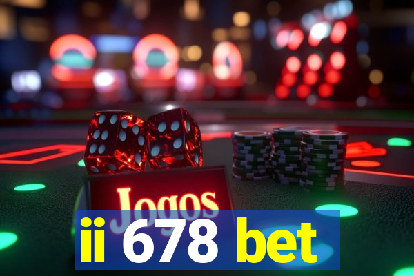 ii 678 bet